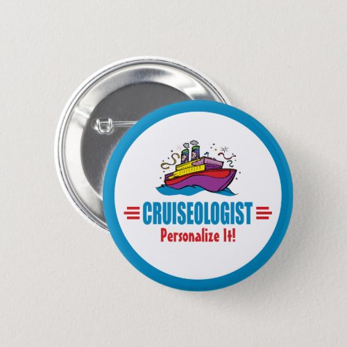 Humorous Cruise Ship Funny Cruiseologist Travel Button