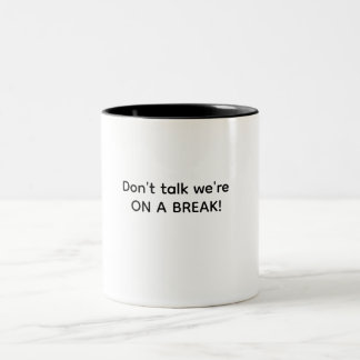 Humorous cup for more quiet coffee break