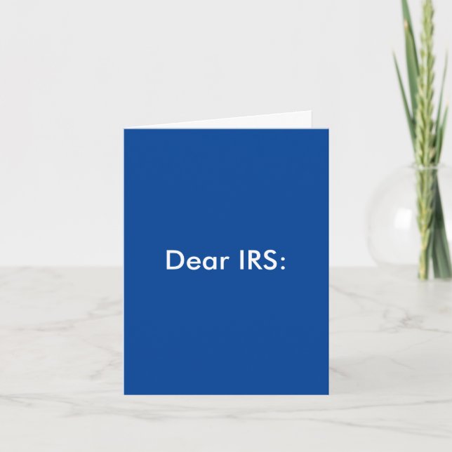 Humorous Dear IRS Greeting Card (Front)