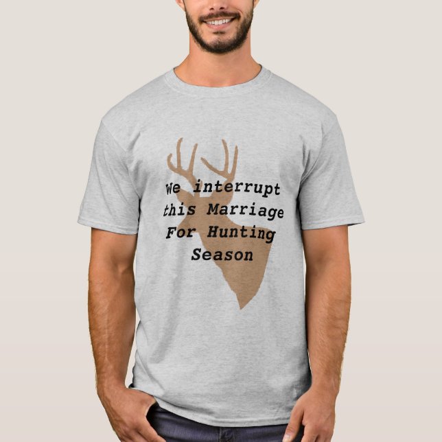 Humorous Deer Hunting T-Shirt (Front)