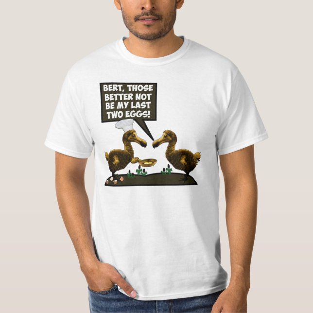 Humorous dodo extinction theory T-Shirt (Front)