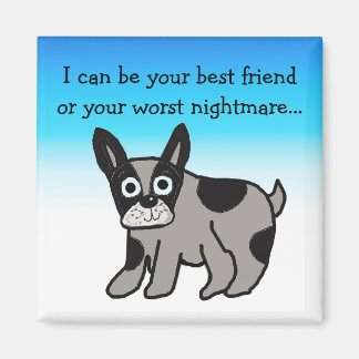 Humorous Dog Saying Magnet