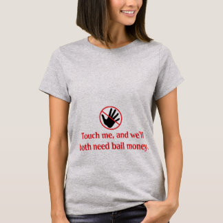 Humorous "Don’t Touch Me" Maternity Shirt