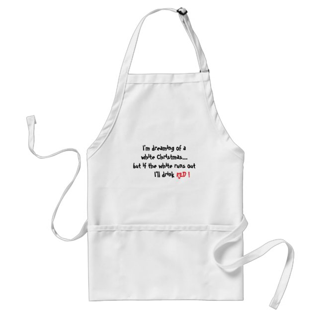 Humorous Dreaming of a white Christmas Adult Apron (Front)