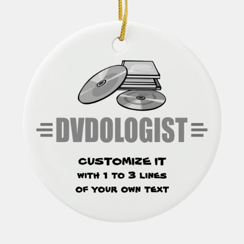 Humorous DVD Lover Ceramic Ornament