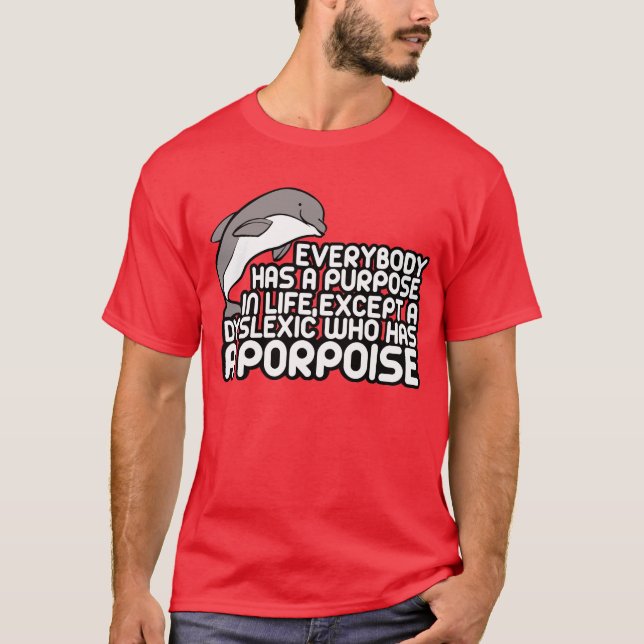 Humorous dyslexia joke T-Shirt (Front)
