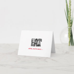 Humorous Eat, drink and be merry card