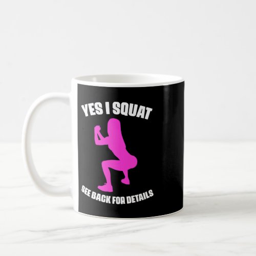 Humorous Exercise Workout Squat Quotes for Fitness Coffee Mug