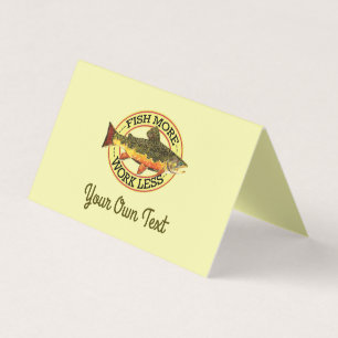 Humorous Fish More - Work Less Trout Fishing Business Card