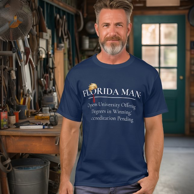 Humorous Florida Man Degree in Winning Anti-Trump T-Shirt (Creator Uploaded)
