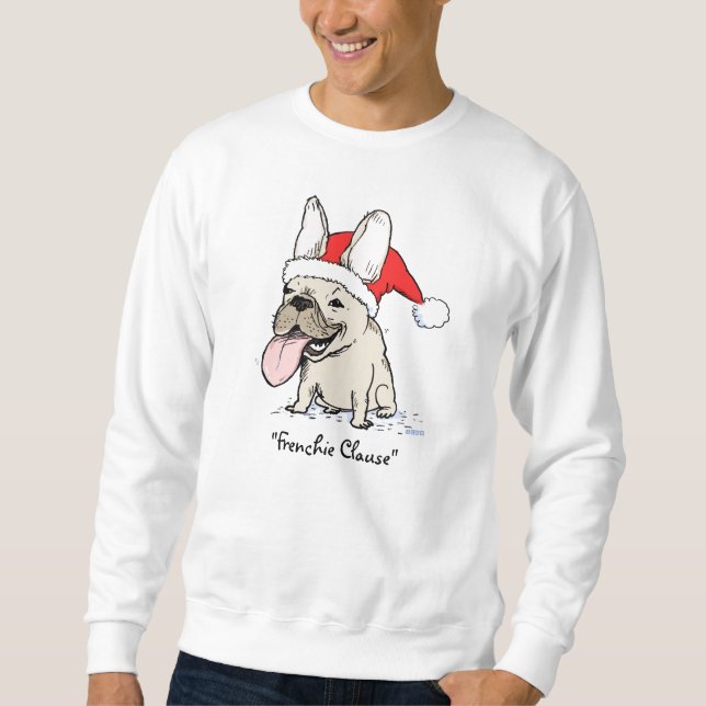 Humorous French Bulldog Holiday Frenchie Dog Xmas Sweatshirt (Front)