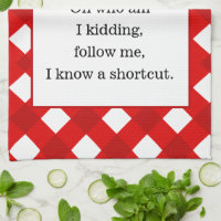 FUNNY WITTY SAYINGS KITCHEN TOWELS