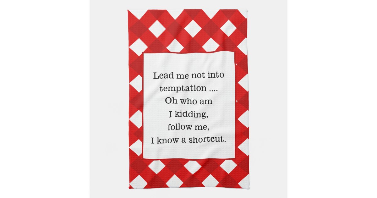 FUNNY WITTY SAYINGS KITCHEN TOWELS