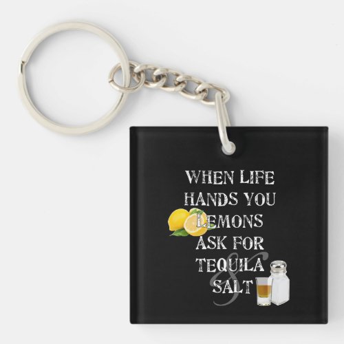 Humorous Funny Alcohol Tequila Lemons  Keychain