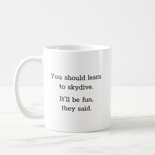 Humorous Funny Sky Diving Coffee Mug