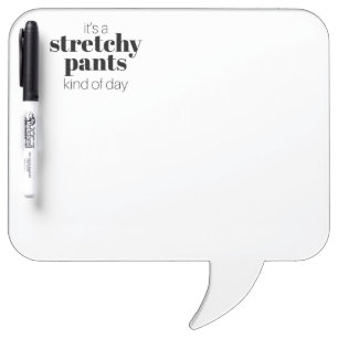 Humorous Funny Stretchy Pants Dry Erase Board