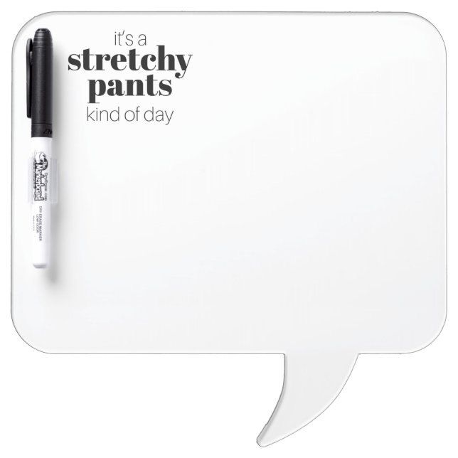 Humorous Funny Stretchy Pants Dry Erase Board (Front)