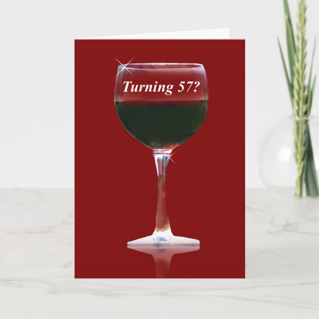 Humorous Funny Wine Happy 57th Birthday Card (Front)