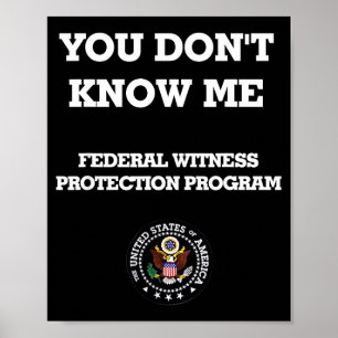 Humorous Funny You Don't Know Me  Poster