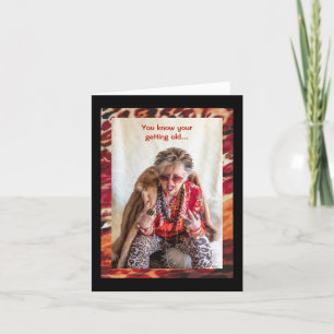 Humorous Getting Older Birthday Greeting Card