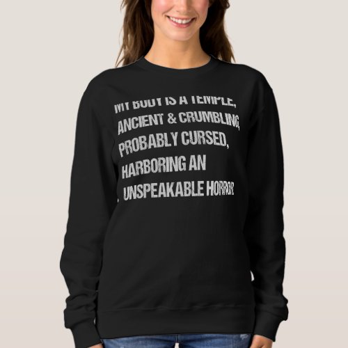 Humorous Getting Older Sarcastic Gag Sayings Sweatshirt