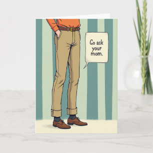 Humorous Go Ask Your Mom Card