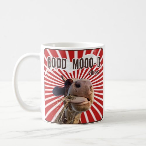 Humorous Good Moooo_d Vibes Cow Coffee Mug