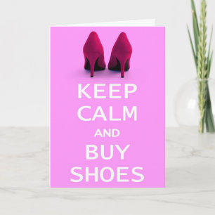 Humorous Greeting Card - Keep Calm and Buy Shoes