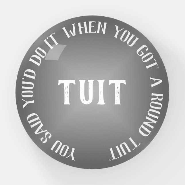 Humorous Grey Gradient 'Round Tuit' Motivational Paperweight (Front)