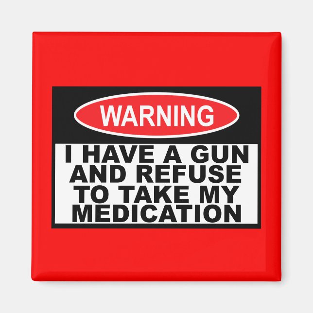 Humorous gun warning sign magnet (Front)