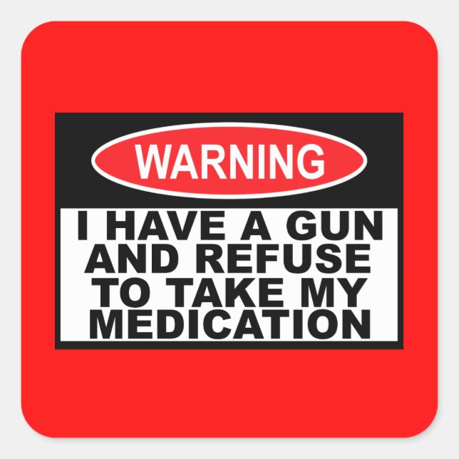 Humorous gun warning sign square sticker (Front)