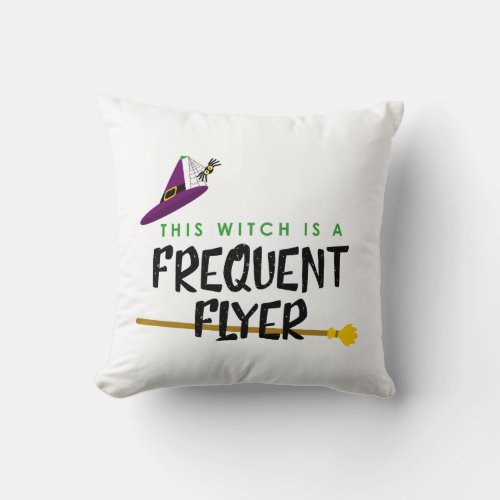 Humorous Halloween Witch Frequent Flyer Throw Pillow