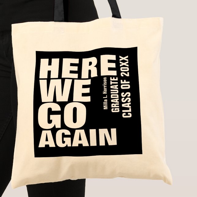 Humorous 'here we go again' Graduation Text Tote Bag (Creator Uploaded)