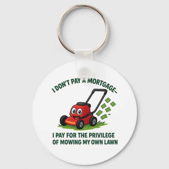 Humorous Homeownership and Mortgage Designs  Keychain (Front)
