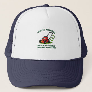 Humorous Homeownership and Mortgage Designs Trucker Hat