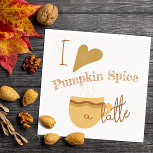 Humorous "I Love Pumpkin Spice A Latte" Artwork Napkins