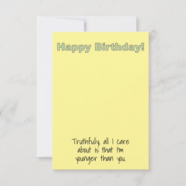 Humorous I'm Younger Than You Birthday Card (Front)