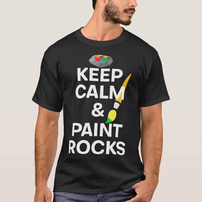 Humorous Keep Calm Rocks Painting Art Teacher Tee  (Front)