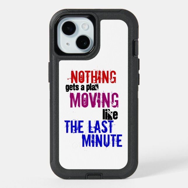 Humorous Last Minute Procrastinator Typography iPhone 15 Case (Back)