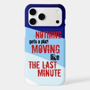 Humorous Last Minute Procrastinator Typography iPhone 17 Pro Max Case