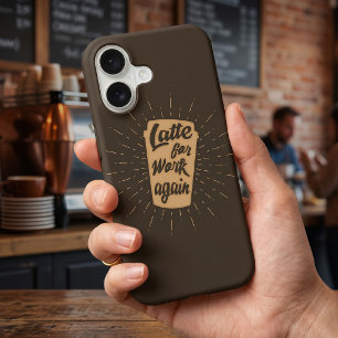 Humorous Late For Work Coffee Joke - Retro iPhone 17 Case