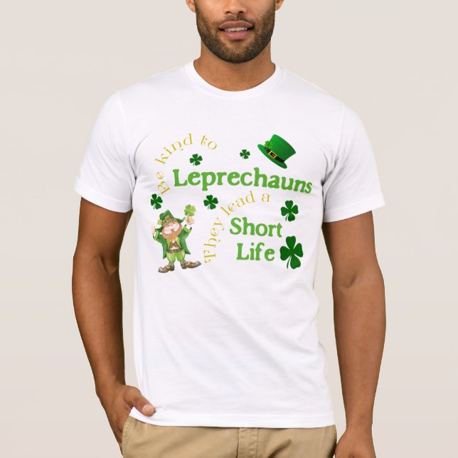 Humorous Leprechauns Lead Short Life T-Shirt (Front)