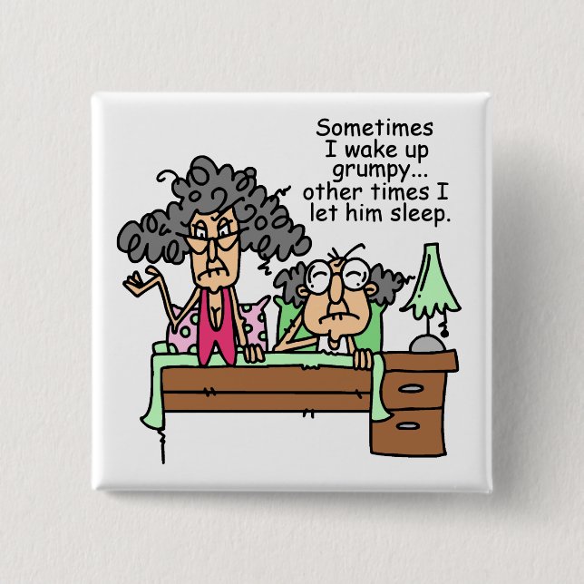 Humorous Let Grumpy Sleep Button (Front)