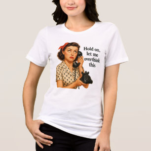 Humorous Let me Overthink This t-shirt personalize Tri-Blend Shirt