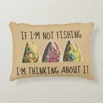 Humorous Love Trout Fly Fishing Home Cabin Lodge Accent Pillow by TroutWhiskers at Zazzle