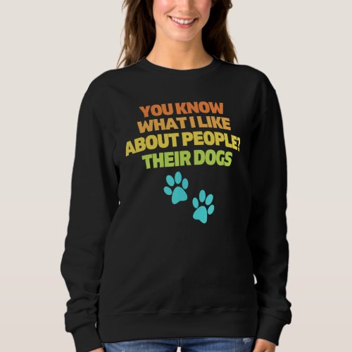 Humorous Loving Others Doggos Devotee Sarcastic S Sweatshirt
