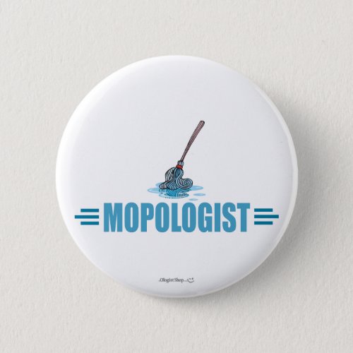 Humorous Mop Mopping Button