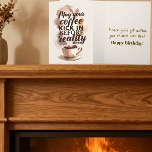 Humorous Morning Coffee Lover Birthday Card