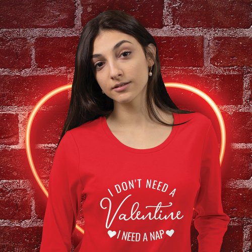 Humorous Nap Quote Funny Valentines Day T_Shirt