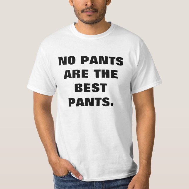Humorous No Pants T-Shirt (Front)